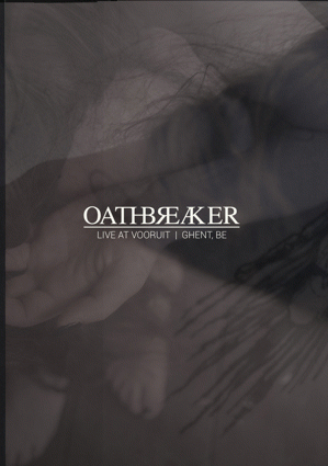 Oathbreaker : Live at Vooruit | Ghent, BE